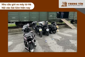 Nhu cầu gửi xe máy từ Hà Nội vào Sài Gòn tăng mạnh hiện nay & trong tương lai