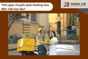 Thời gian chuyển phát thường lâu hơn so với chuyển phát nhanh
