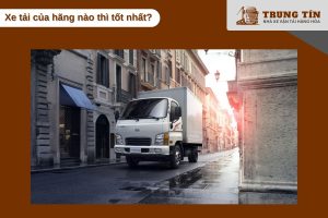 Xe tải 5 tấn hãng Hyundai được ưa chuộng hơn các dòng xe khác
