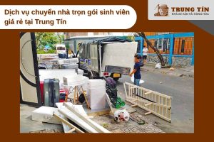 Giải pháp chuyển nhà trọn gói giá rẻ, an toàn cho sinh viên.