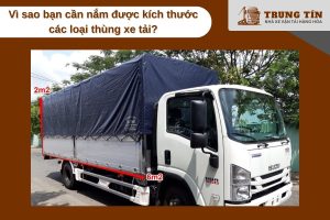Chọn đúng kích thước xe tải – vận chuyển hiệu quả, tiết kiệm chi phí