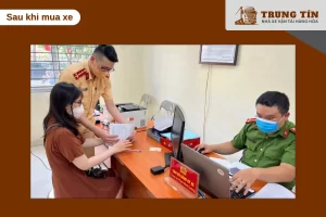 Hoàn tất thủ tục đăng ký và chuẩn bị chi phí phát sinh sau khi mua xe