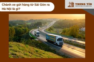 Tìm hiểu khai niệm "chành xe" là gì?