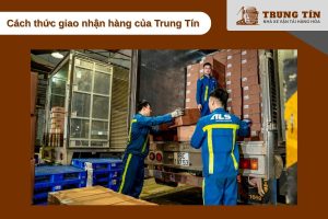 Một số cách thức giao nhận vận chuyển của Vận tải Trung Tín