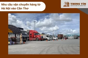 Nhu cầu vận chuyển hàng hóa từ Hà Nội vào Cần Thơ tăng mạnh vào năm 2025