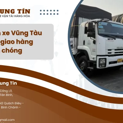 Chành xe Vũng Tàu giá rẻ, giao hàng nhanh chóng