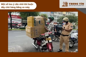 Buộc đúng kỹ thuật giúp đảm bảo an toàn và không vi phạm luật giao thông