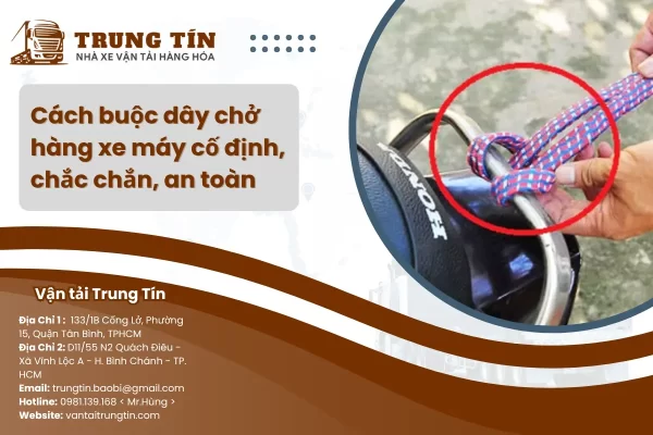 Cách buộc dây chở hàng xe máy cố định, chắc chắn, an toàn