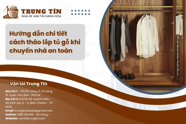 Hướng dẫn chi tiết cách tháo lắp tủ gỗ khi chuyển nhà an toàn