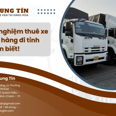 7 Kinh nghiệm thuê xe tải chở hàng đi tỉnh bạn nên biết