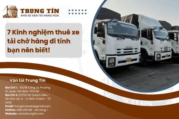 7 Kinh nghiệm thuê xe tải chở hàng đi tỉnh bạn nên biết
