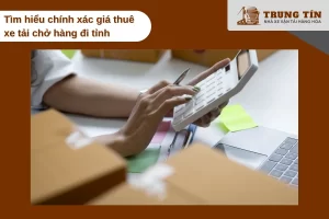 Tham khảo bảng giá thuê xe tải theo từng tuyến