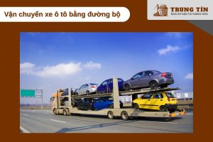 Xe ô tô được vận chuyển bằng xe tải chuyên dụng trên tuyến Bắc Nam
