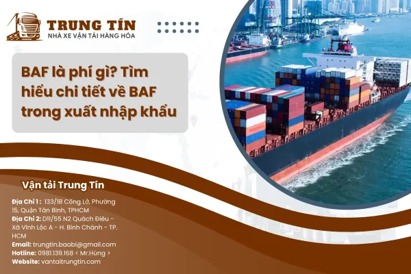 BAF là phí gì? Tìm hiểu chi tiết về BAF trong xuất nhập khẩu