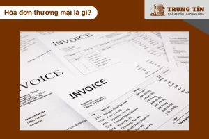 Thông tin cần có trên hóa đơn thương mại chuẩn xuất khẩu