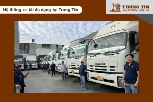 Đội xe tải từ 5 tạ đến 23 tấn phục vụ mọi nhu cầu vận chuyển