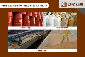 Phân loại hàng rời gồm khô lỏng và hàng nhỏ lẻ cồng kềnh khó đóng container