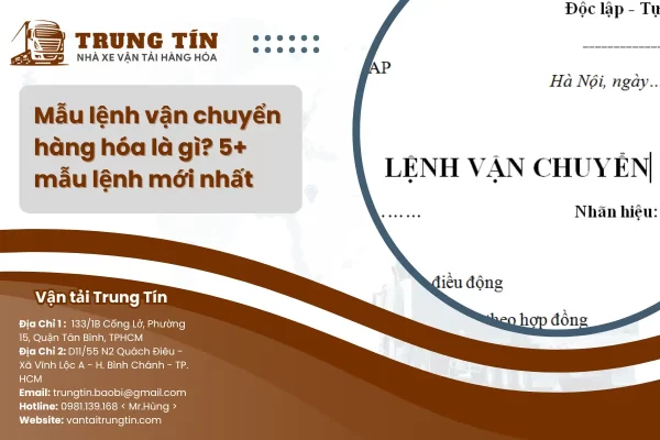 Mẫu lệnh vận chuyển hàng hóa là gì? 5+ mẫu lệnh mới nhất