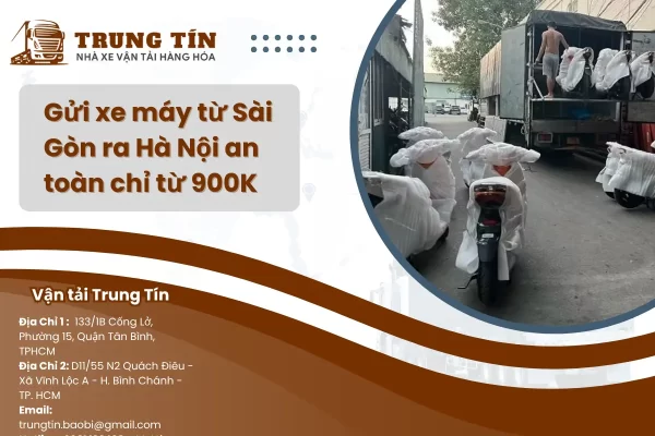 Gửi xe máy từ Sài Gòn ra Hà Nội an toàn chỉ từ 900K