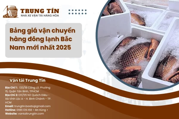 Bảng giá vận chuyển hàng đông lạnh Bắc Nam mới nhất 2025