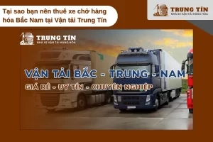 Vận tải Trung Tín giao xe nhanh, an toàn, giá cước minh bạch
