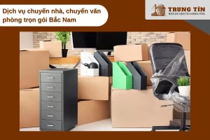 Chuyển nhà văn phòng trọn gói từ Bình Dương ra Hà Nội an toàn đúng hẹn