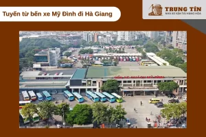 Tuyến vận chuyển Hà Nội đi Hà Giang qua bến xe Mỹ Đình