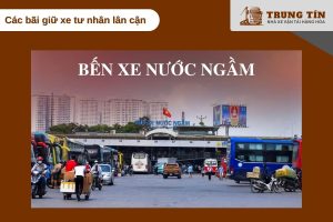 Các bãi gửi xe tư nhân gần bến xe Nước Ngầm, giá cả linh động nhưng cần lưu ý an toàn