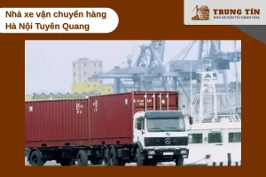 Xe tải Trung Tín chở hàng đi Tuyên Quang mỗi ngày