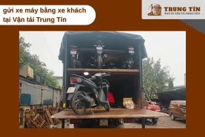 Dịch vụ gửi xe máy đường dài uy tín tại Vận tải Trung Tín