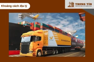 Khoảng cách càng xa thì phí vận chuyển càng cao.