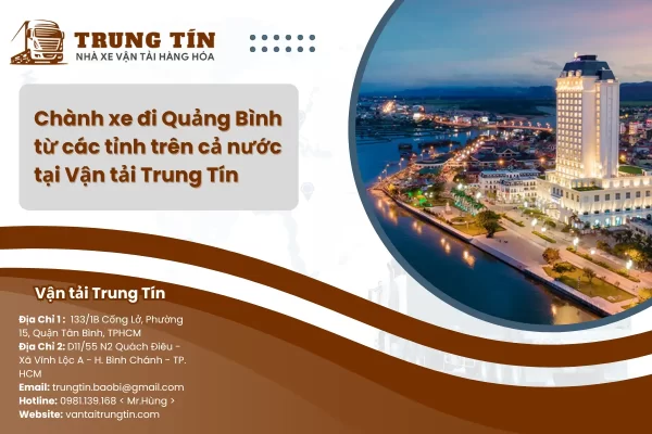 Chành xe đi Quảng Bình từ các tỉnh trên cả nước tại Vận tải Trung Tín