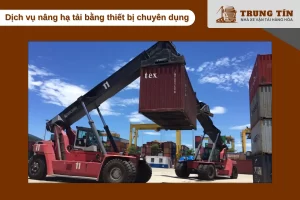 Dịch vụ nâng hạ tải giúp xử lý các hàng hoá có trọng lượng lớn